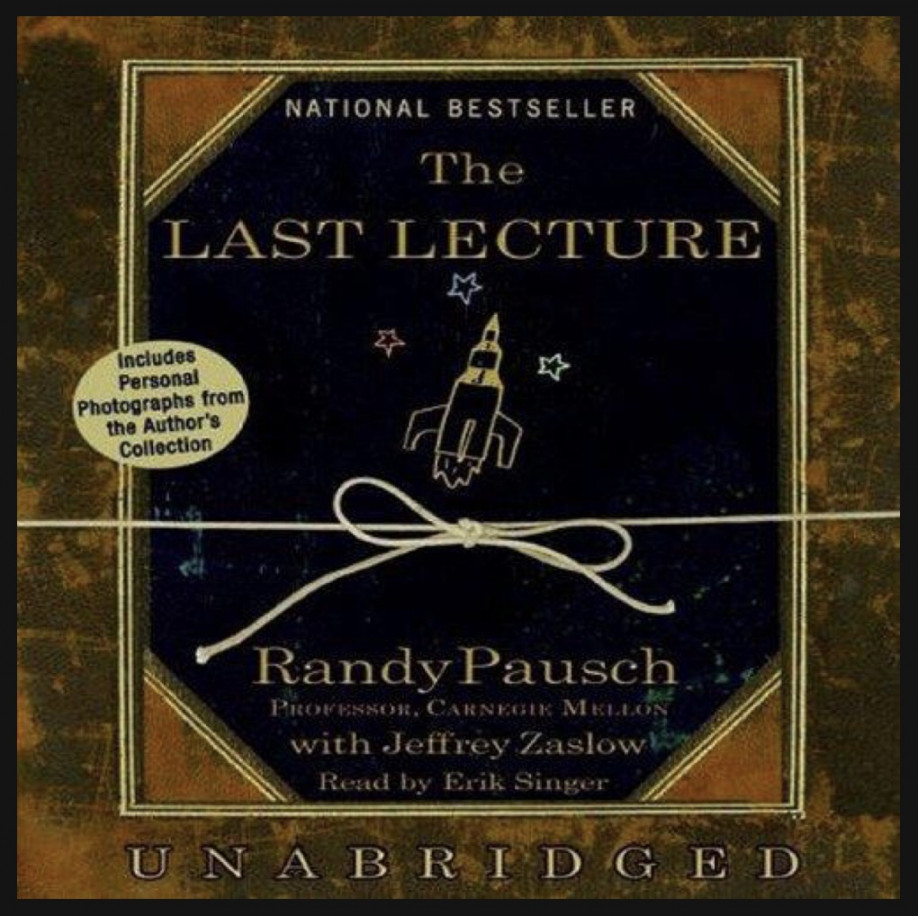 Book notes: The Last Lecture by Randy Pausch – Marlo Yonocruz