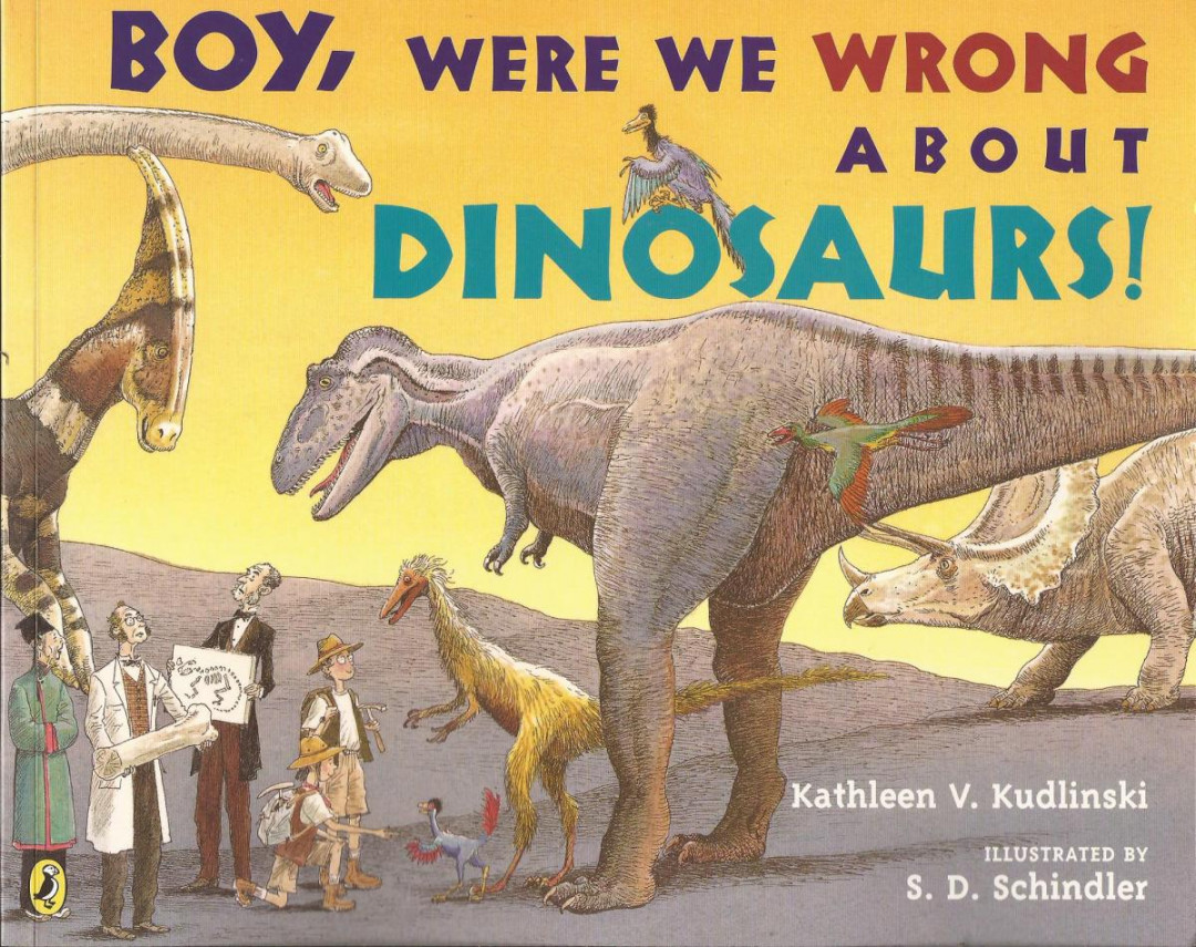 Boy, Were We Wrong About Dinosaurs! – Dino Dad Reviews