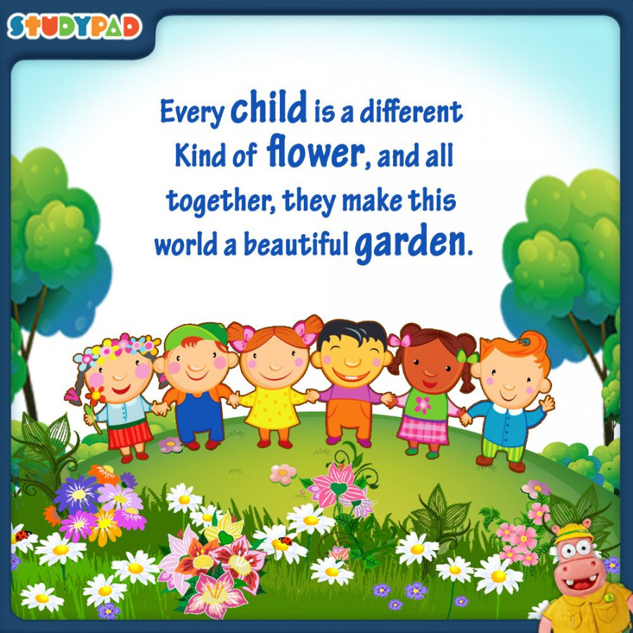 Every child is a different kind of flower, and all together, they