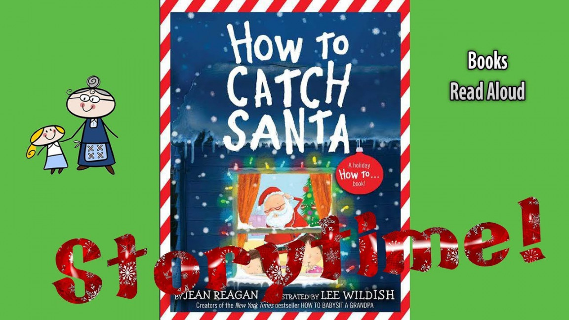 HOW TO CATCH SANTA Read Aloud ~ Christmas Story ~ Christmas Books for Kids