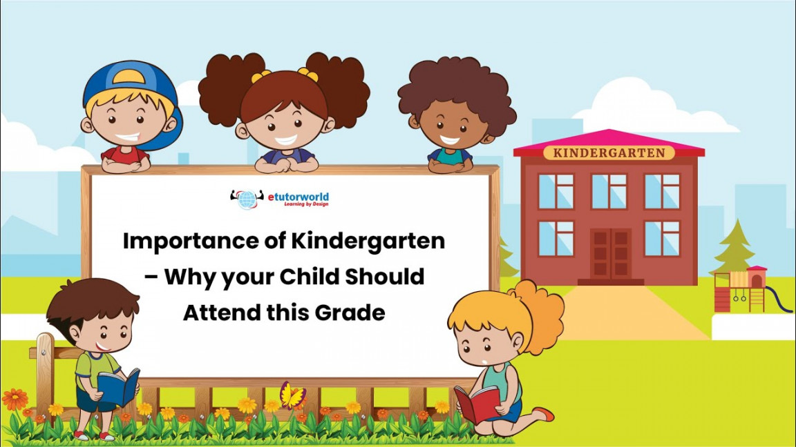 Importance of Kindergarten  Why your child should attend this grade   Kindergarten