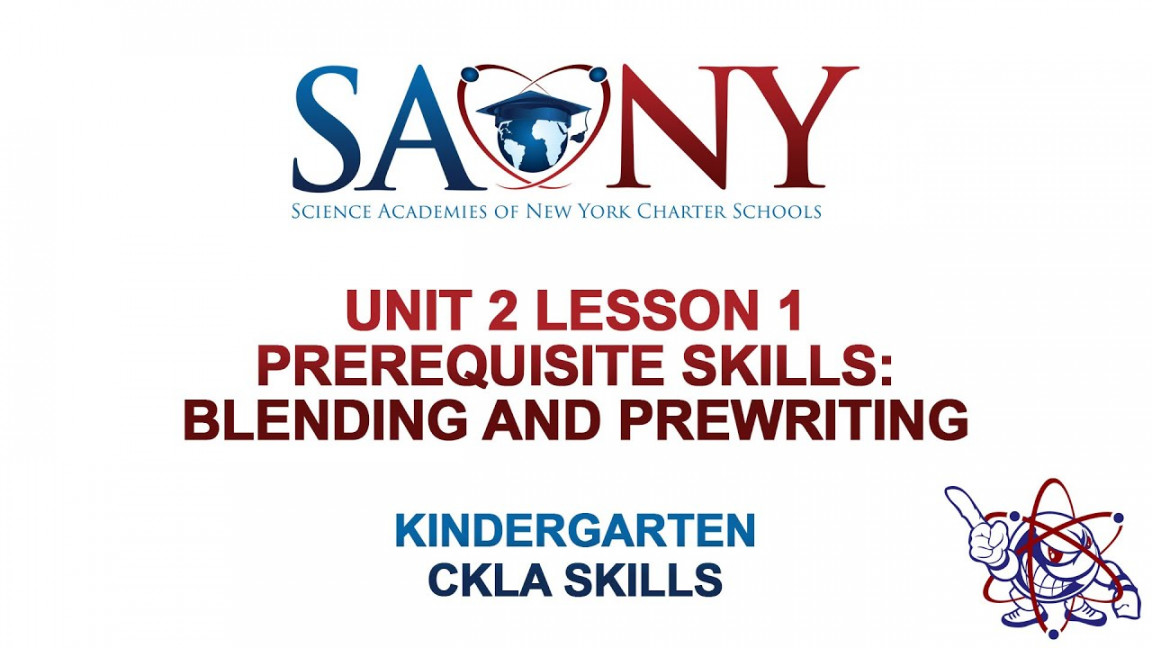 Kindergarten CKLA Skills - Unit  Lesson  Prerequisite Skills: Blending  and Prewriting