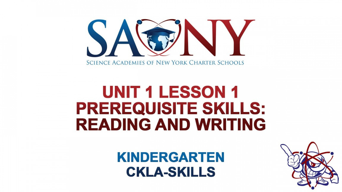 Kindergarten CKLA Skills - Unit  Lesson  Prerequisite Skills: Reading and  Writing