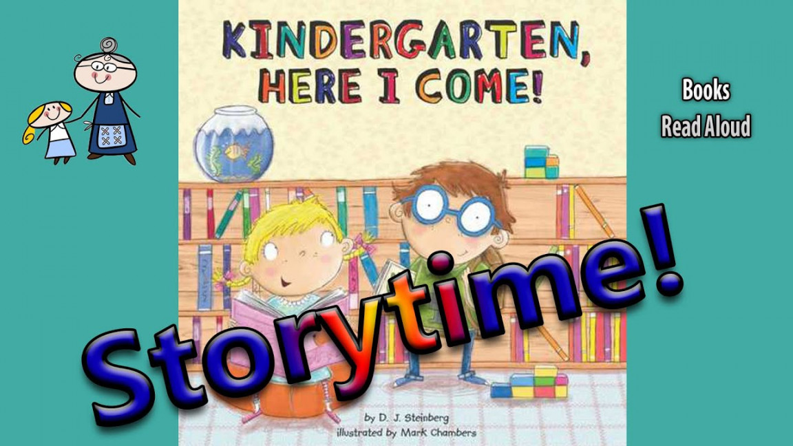 KINDERGARTEN HERE I COME! Read Aloud ~ Story Time ~ Bedtime Story Read  Along Books