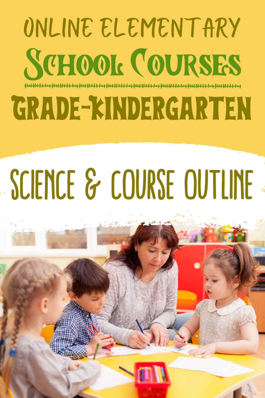 Online Elementary School Courses Grade-Kindergarten Science