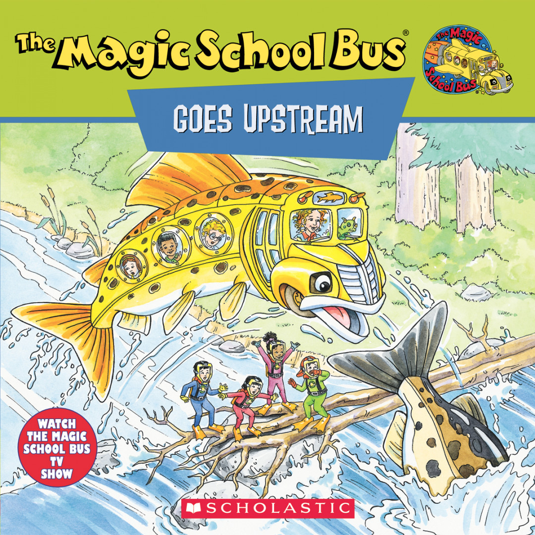 The Magic School Bus Goes Upstream