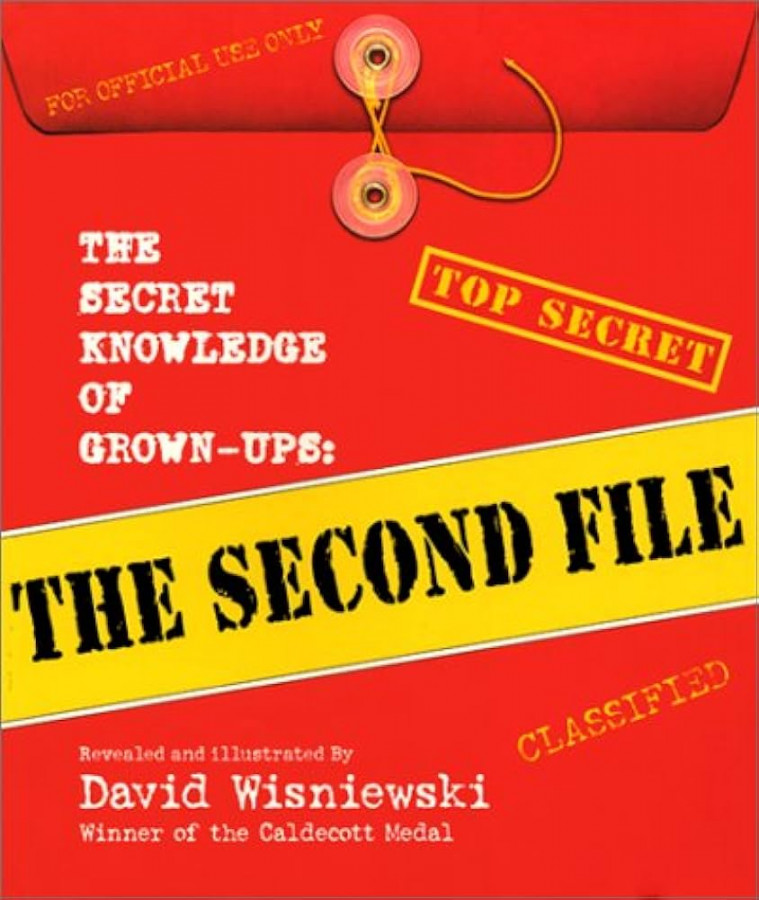 The Secret Knowledge of Grown-ups: The by Wisniewski, David