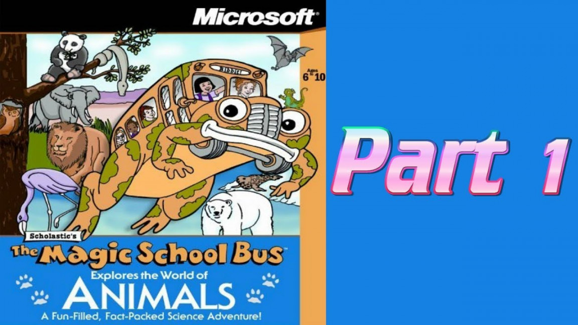 Whoa, I Remember: The Magic School Bus Explores the World of Animals: Part