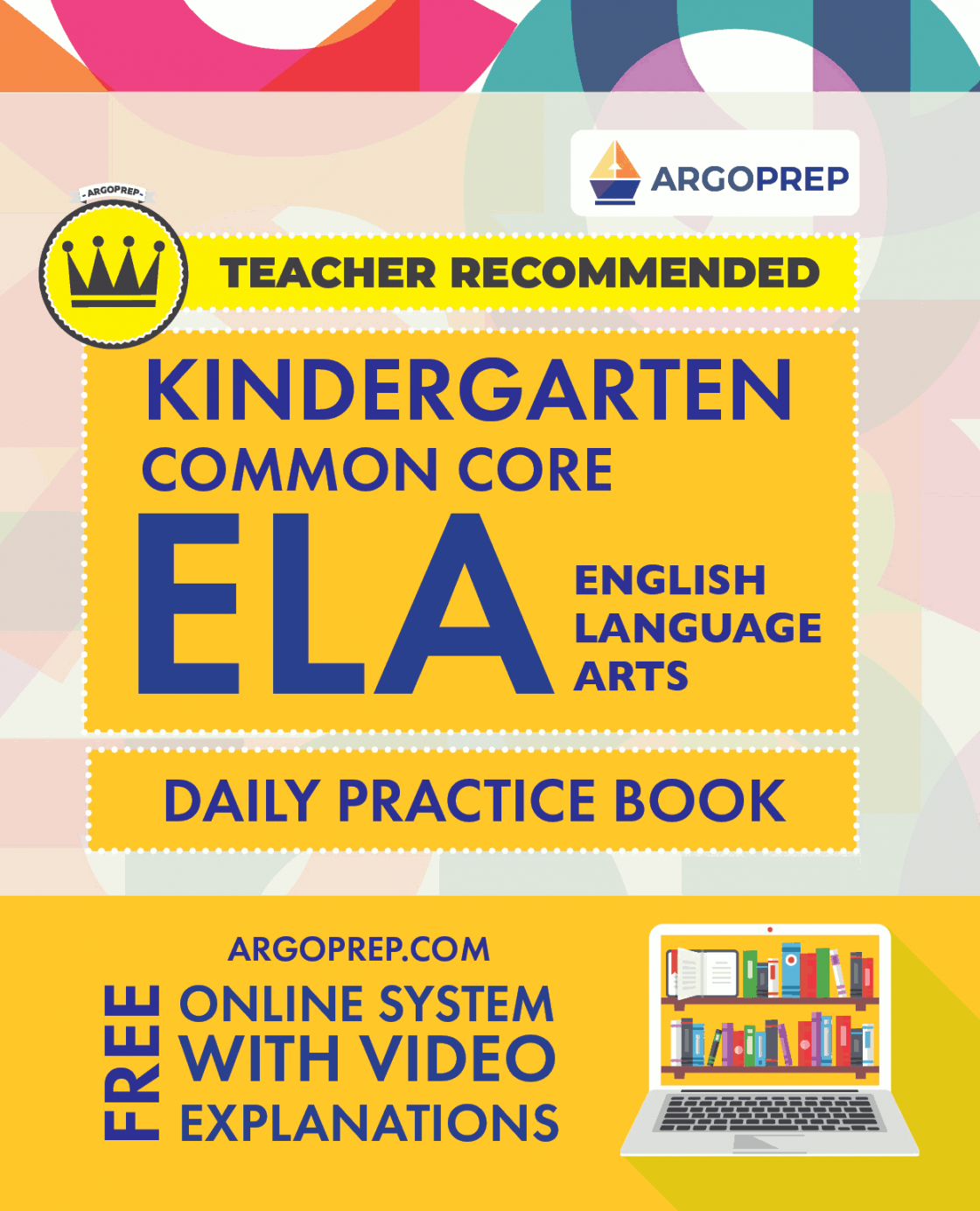 Common Core Kindergarten ELA Workbook: Daily Practice - ArgoPrep