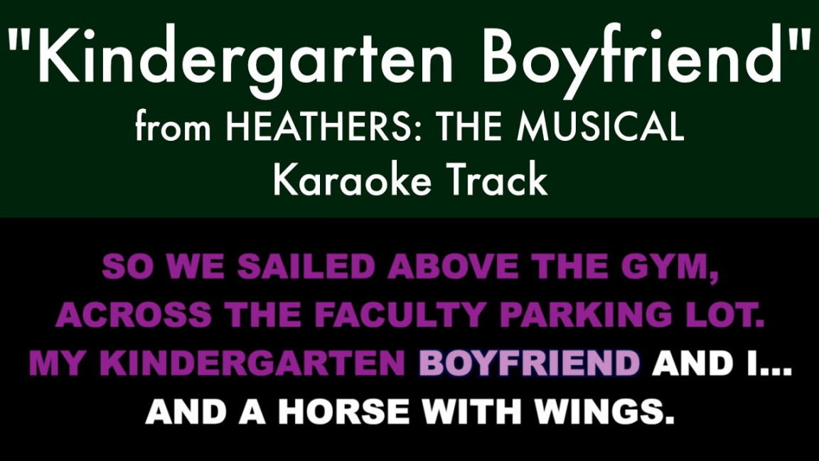 "Kindergarten Boyfriend" from Heathers: The Musical - Karaoke Track with  Lyrics on Screen