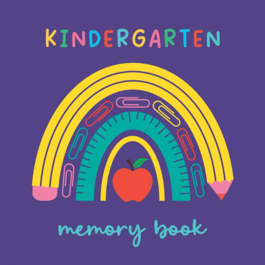 Kindergarten Memory Book: Blank Rainbow Design Makes a Special