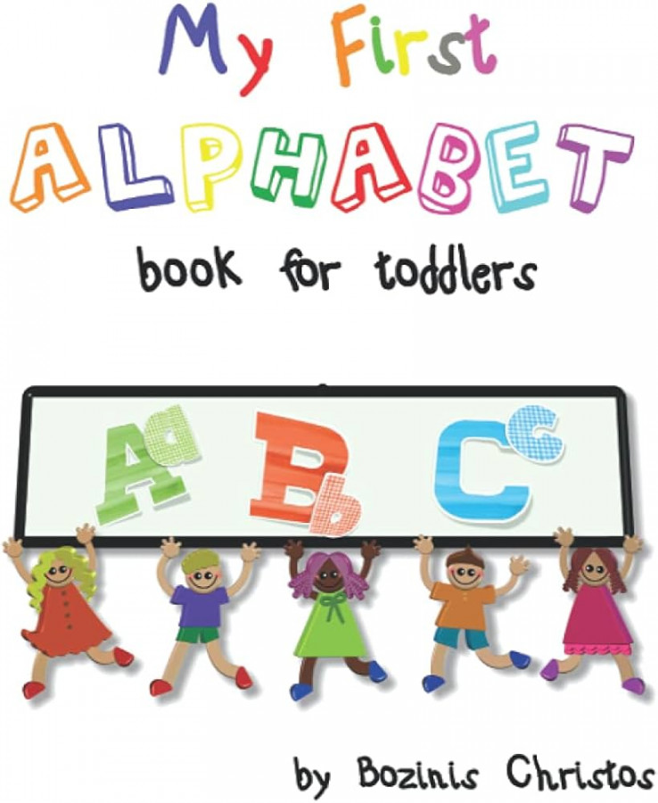 My First Alphabet Book For Toddlers - ABC: Ages +, Preschool to  Kindergarten, Activity Book, Letters, Animal Names, Fruits And More  (Alphabet Book,