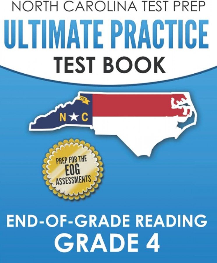 NORTH CAROLINA TEST PREP Ultimate Practice Test Book End-of-Grade Reading  Grade : Includes  Complete EOG Reading Practice Tests