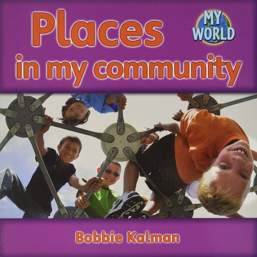 Places in my community: Kalman, Bobbie: : Books