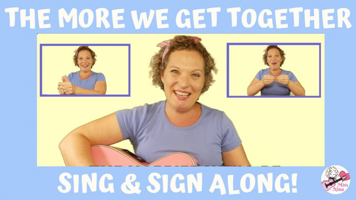 The More We Get Together  Preschool Song with Sign Language  Miss Nina  Children