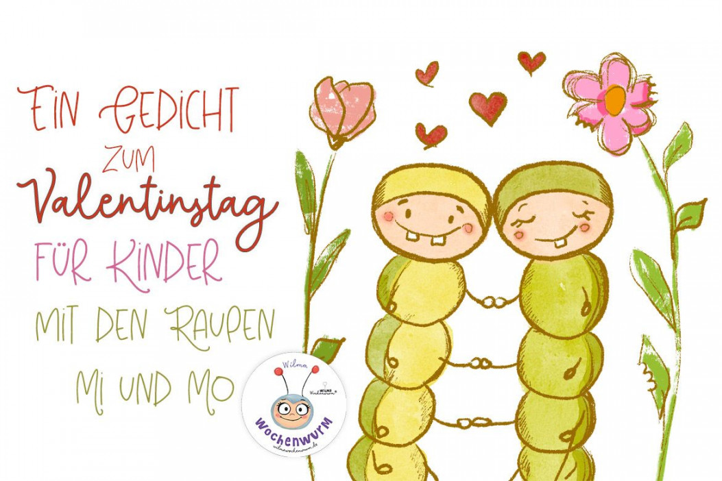 Valentinstag Gedicht für Kinder - von den Raupen Mi und Mo